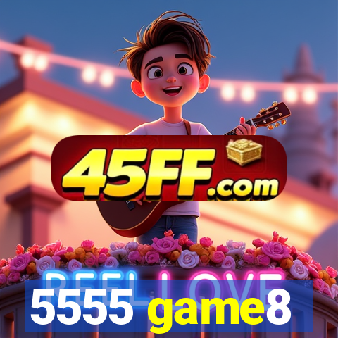 5555 game8